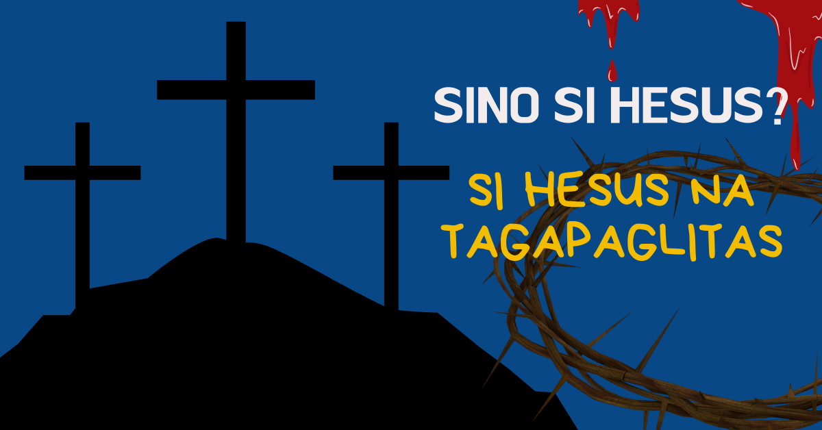 ARALIN #5: SI HESUS NA TAGAPAGLITAS