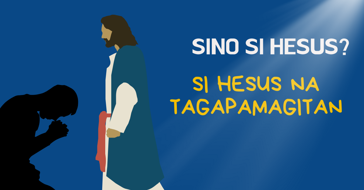 ARALIN #6: SI HESUS NA TAGAPAMAGITAN