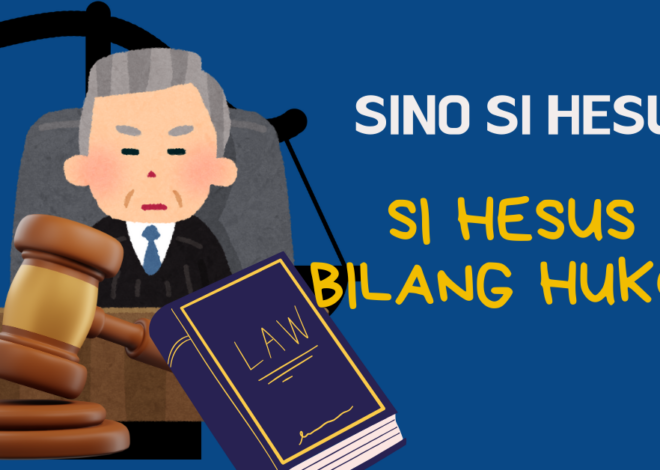 ARALIN #7: SI HESUS BILANG HUKOM