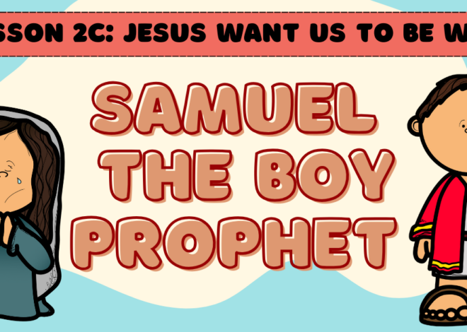 Lesson 2C: JESUS WANT US TO BE WISE