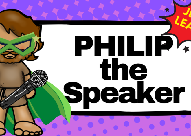Lesson 5: Philip the Speaker