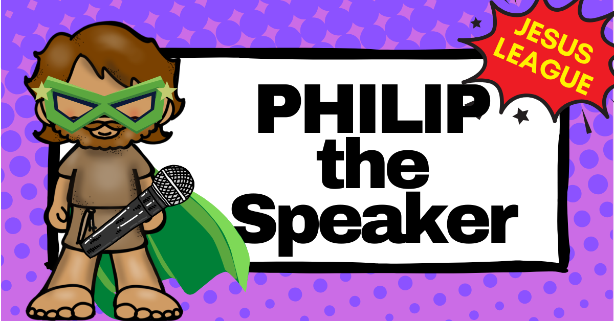 Lesson 5: Philip the Speaker