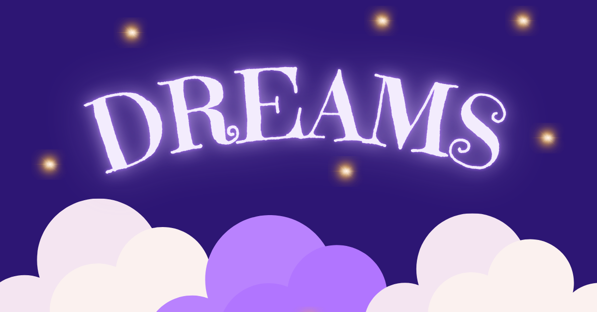 DREAMS