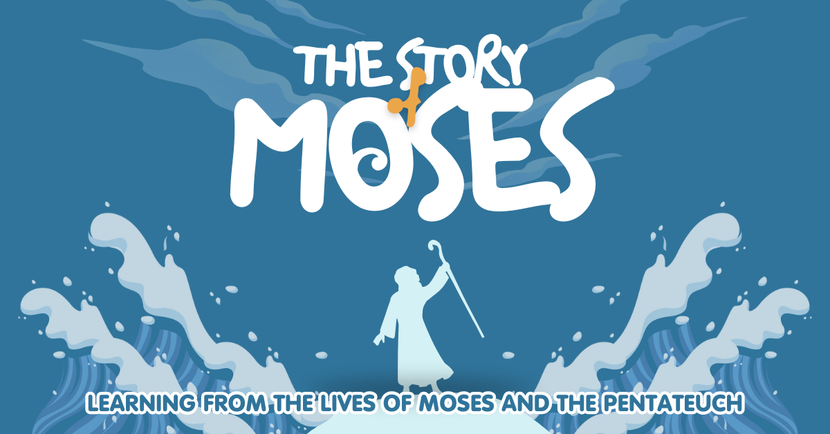 LEARNING FROM THE LIVES OF MOSES AND THE PENTATEUCH