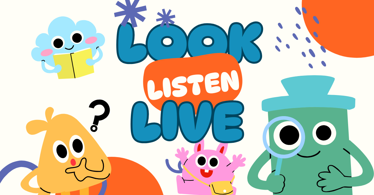 Look, Listen and Live