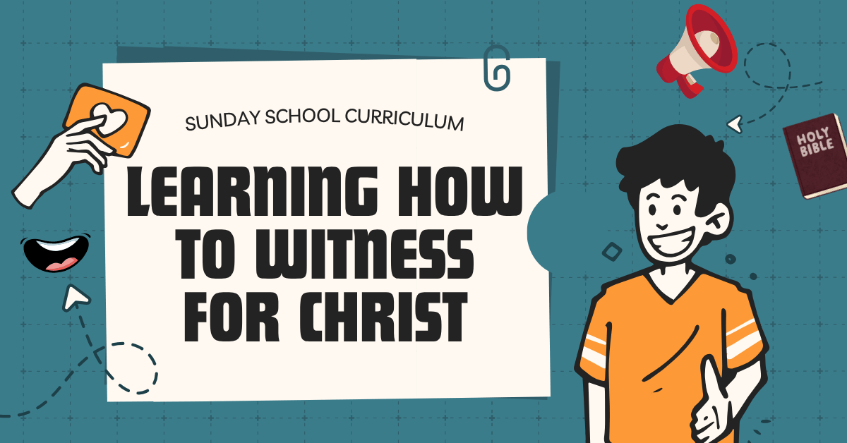 Learning How to Witness For Christ