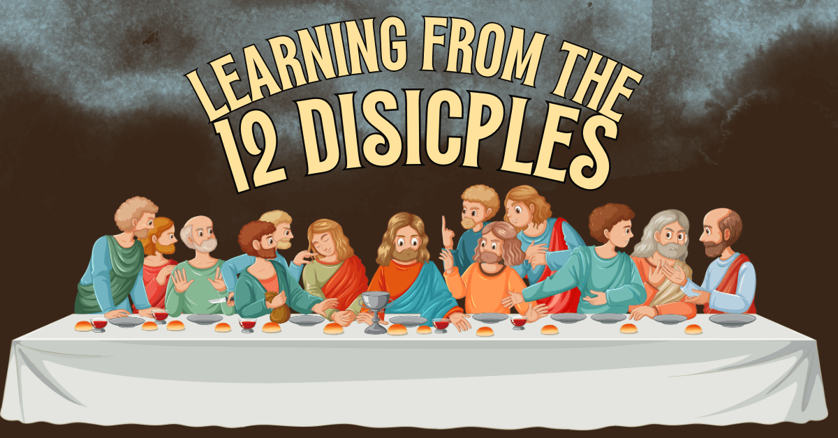 Learning from the 12 Disciples